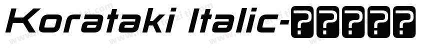 Korataki Italic字体转换